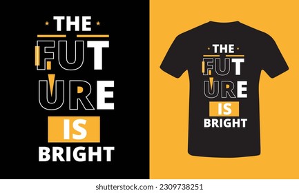 The Future Is Bright T-shirt