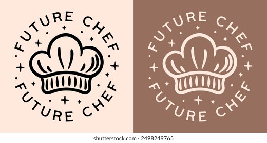 Future chef cook cooking school food professional round badge sticker shirt design. Cute chef's hat drawing retro girly aesthetic quotes for female student graduation vision board gift cut file.