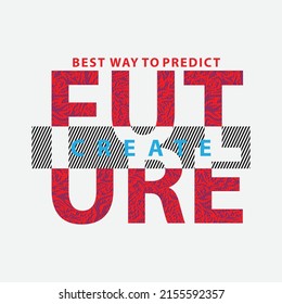future create Premium Vector illustration of a text graphic. suitable screen printing and DTF for the design boy outfit of t-shirts print, shirts, hoodies baba suit, kids cottons, etc.