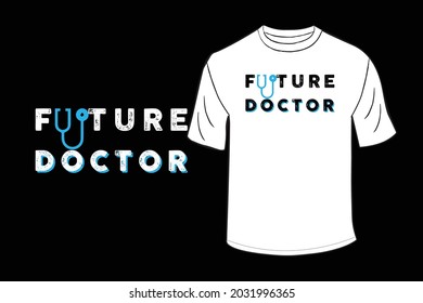 Future Doctor T-Shirt Design Vector