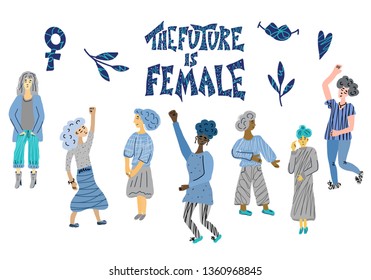 The future is female concept. Hand drawn quote with girls characters and symbols isolated on white background. Vector illustration.