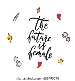The future is female. Feminism quote, woman motivational slogan. Feminist saying. Rough typography with brush lettering. Phrase for posters, t-shirts and cards. Vector design.