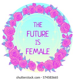 The future is female. Girl Power. Feminism concept. Realistic style vector illustration in pink  pastel goth colors isolated on white. Sticker, patch graphic design.