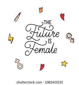 The future is female. Hand drawn lettering on white background. Quote for banner. Retro calligraphy. Vintage typography. Hand drawn phrase, woman motivational slogan. Vector illustration.