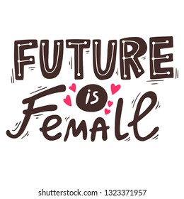 Future is female - hand lettering sign design. Feminism symbol inspiring quote. Modern calligraphy. Photo overlays, posters, apparel design, prints, home decor, greeting cards vector