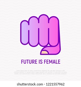 Future is female thin line icon: women's fist. Modern vector illustration.