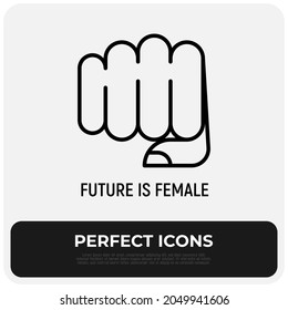 Futuro es un icono femenino de línea delgada: puño de mujer. Ilustración vectorial moderna.