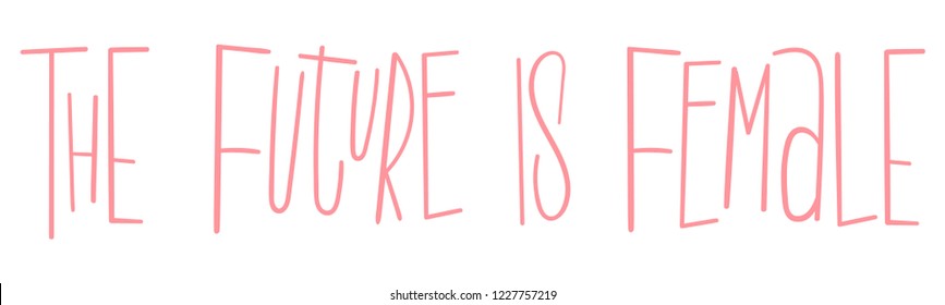 The Future is Female. Vector banner calligraphy. Handdrawn brush elements. Feminism slogan. Isolated typography motivational placard. Design lettering for t-shirt, prints, stickers, web project design