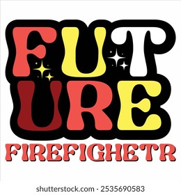 FUTURE FIREFIGHETR  Firefighter T-shirt design