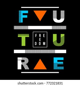 future freedom typography tee graphic design, vector illustration element artistic stock image