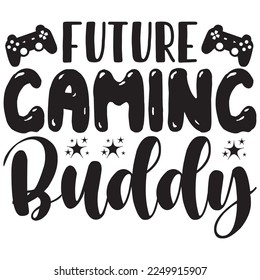 Future Gaming Buddy t-shirt design vector file