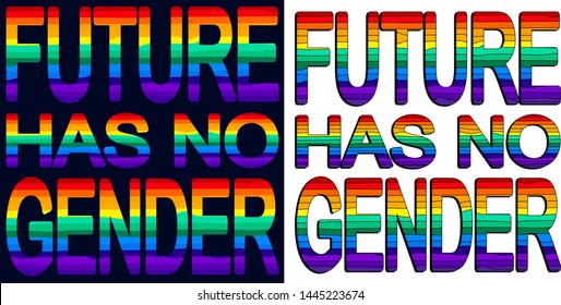 Future has no Gender. Rainbow-colored text isolated on white and dark background. Set 2 in 1.