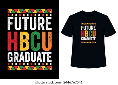 Future HBCU grad Girl kid melanin class of 2024 Graduate. Black College graduation party clothing gifts for proud afro black boys and 1st, 2nd, 3rd, 4th, 5th grade, pre-k preschool kindergarten