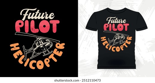 Futuro Helicóptero Piloto Engraçado Helicóptero Voador Retro Vintage Piloto Helicóptero T-shirt Design