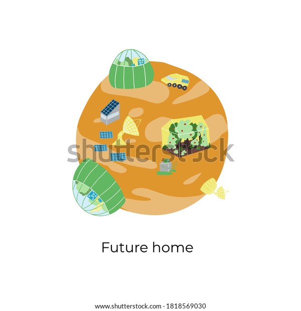 Future home on Mars. Colony on the red planet with
cities under dome, greehouses, solar batteries, radio stations and
a rover. 