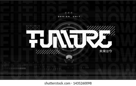 Future lettering for t-shirt and apparel design, Trendy digital elements for silkscreen clothing. Japanese inscriptions - future is now. Futuristic lettering typography, print, poster. Vector image