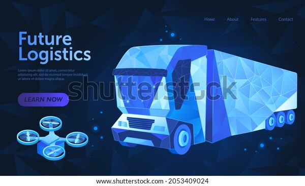 Future logistics, transport. Landing page with\
modern truck and quadrocopter for delivering order in polygonal\
style. Template for website. Cartoon flat vector illustration\
isolated on blue\
background