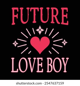 Future Love Boy - Dia dos Namorados brincalhão temático Vetor Design