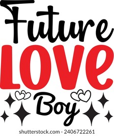 Future Love Boy Valentine's design and vector file