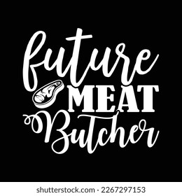 Future Meat Butcher svg Design