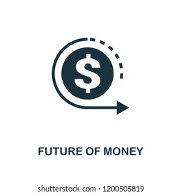 Future Of Money icon. Monochrome style design from fintech icon collection. UI and UX. Pixel perfect future of money icon. For web design, apps, software, print usage.