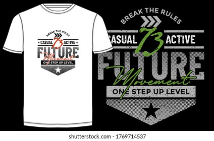 Future movement stylish typography slogan for t-shirt. Casual active. Abstract design with the grunge and denim style. Vector print, typography, poster. Global swatches.