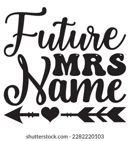 Future Mrs Name t-shirt design vector file