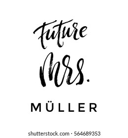 Future Mrs paint brush lettering for Bridal ideas design.