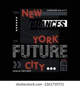 future, new york city graphic, typography vector, t shirt design illustration, ready print, and other use