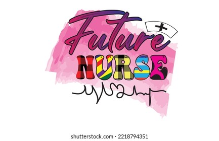Future Nurse Sublimation Design. You will get eps file with 300ppi