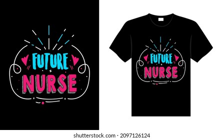 Future Nurse Tshirt design typography lettering merchandise design