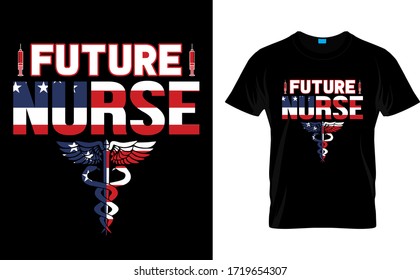 Future Nurse-Nurse USA Flag t shirt Design,Nurse T Shirt design Template vector