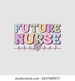 Future nurse.nursing t-shirt design.vintage tshirt