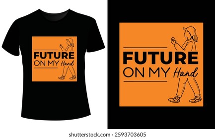 Future on My Hand - T-Shirt Design Vector and Illustration