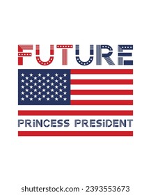 Future princess president t shirt design template