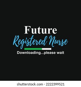Future Registered Nurse Downloading...Please Wait