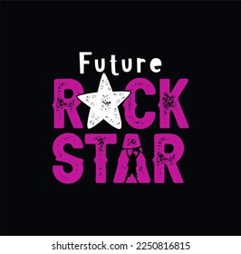 Future Rock star slogan graphic with rock symbols vectors for t-shirt and other uses.