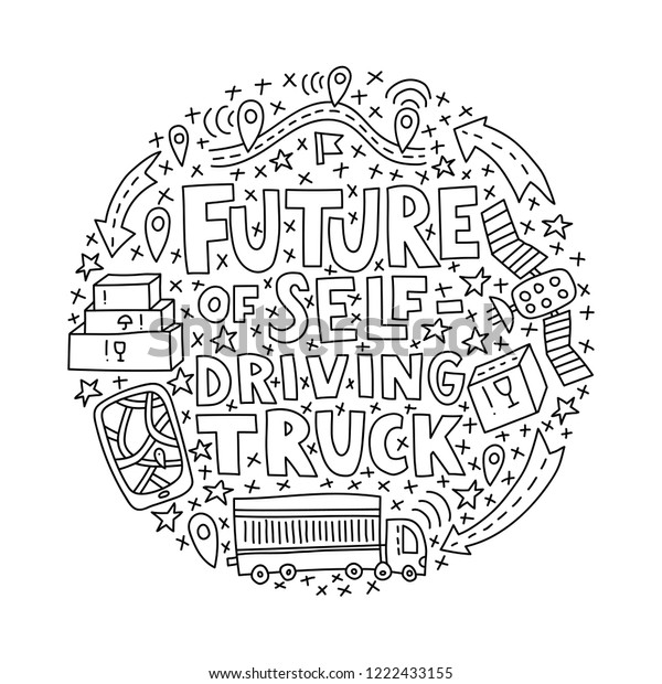 Future of self-driving truck. Lettering with doodle\
illustration in circle\
shape