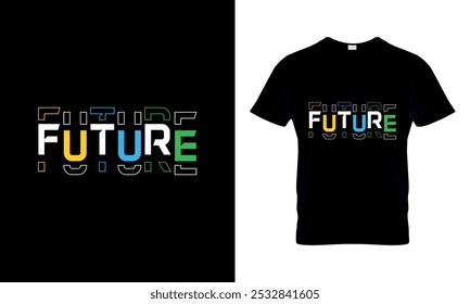Future simple style t-shirt design.