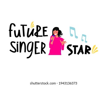 Future singer star hand drawn vector lettering. Happy woman with microphone flat character. Illustration with typography.