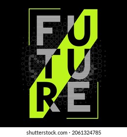 future slogan tee graphic design t shirt typography vector illustration for modern print