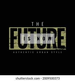FUTURE, slogan tee graphic typography for print t shirt design,vector illustration