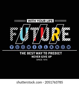 future slogan tee graphic typography for print t shirt illustration vector art vintage