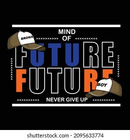  future slogan tee graphic typography for print t shirt illustration vector art vintage