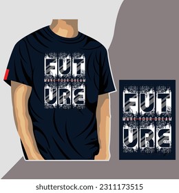 future, slogan typography illustration vector design for print with mockup t shirt			