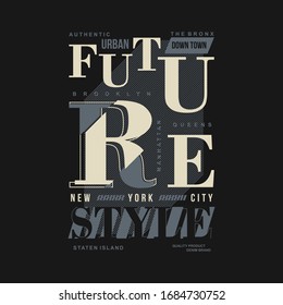future style graphic typography design t shirt and other use
