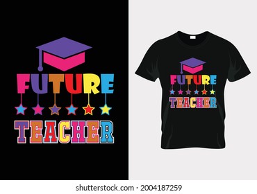 future teacher teacher day t-shirt