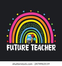 Future Teacher.T-Shirt Design, Poster, Grußkarten, Textilien und Aufkleber Vektorillustration