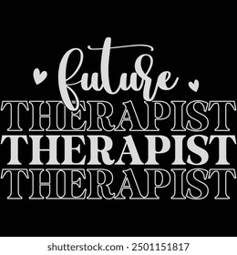 Future Therapist Shirt, Therapist Gift Shirt, Therapist T-shirt Design