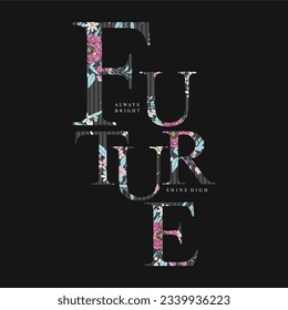 Future typography slogan for t shirt printing, tee graphic design.  